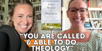 Why Theology Is a Must for Every Woman