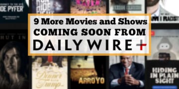 Image for article: 9 More Movies & Shows Coming Soon From Daily Wire