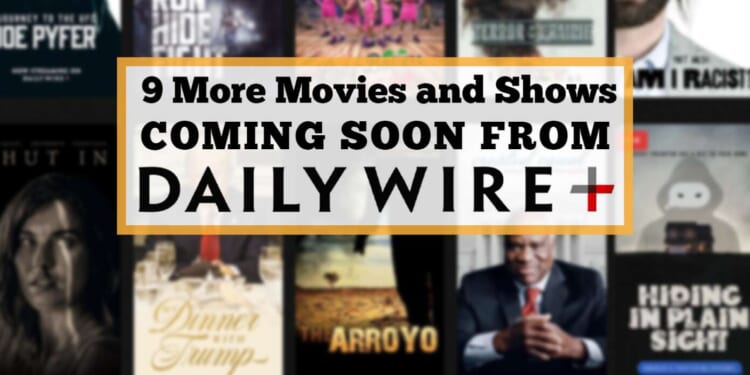 Image for article: 9 More Movies & Shows Coming Soon From Daily Wire