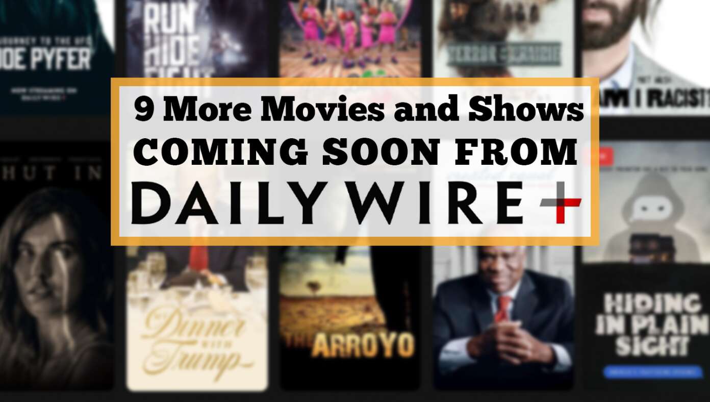 Image for article: 9 More Movies & Shows Coming Soon From Daily Wire