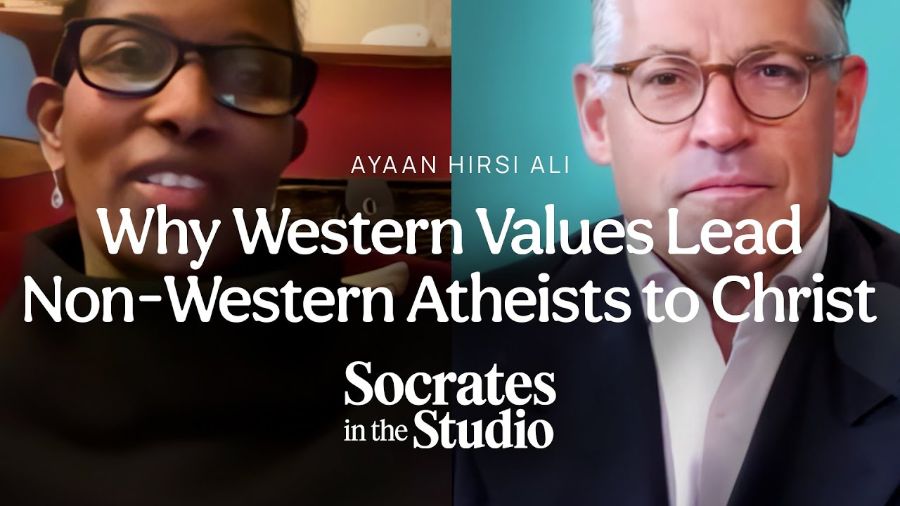 Ayaan Hirsi Ali: Why Western Values Lead Non-Western Atheists to Christ