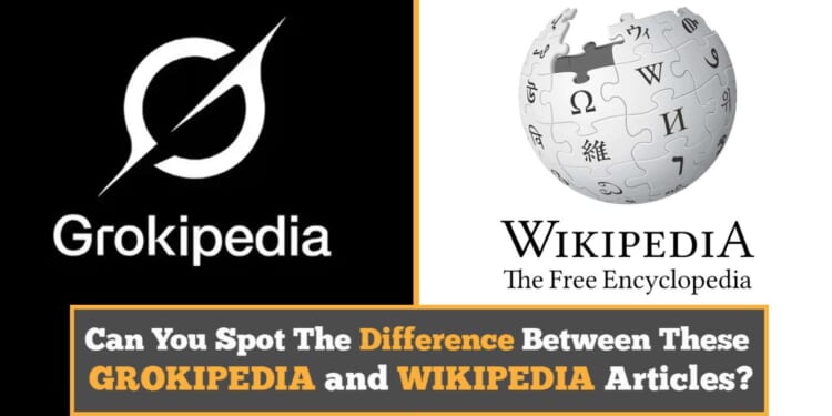 Image for article: Can You Spot The Differences Between These Grokipedia And Wikipedia Articles?