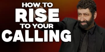 How to Rise to Your Calling