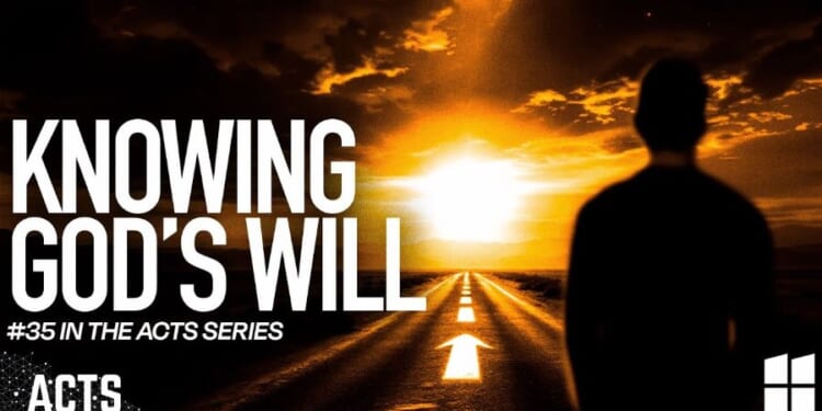 Knowing God's Will - The Stream