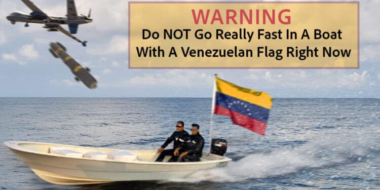 Image for article: PSA: Do NOT Go Really Fast In A Boat With A Venezuelan Flag Right Now