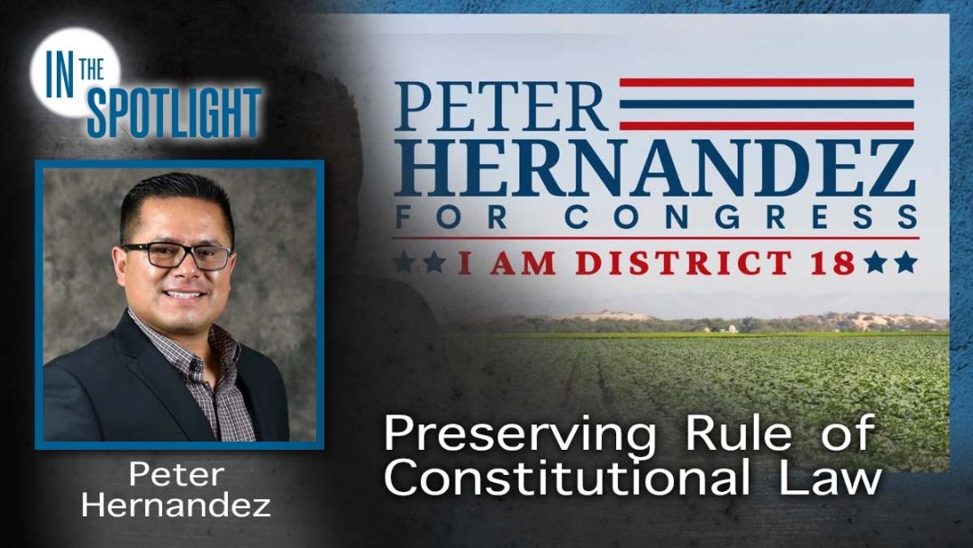 Peter Hernandez: Preserving Rule of Constitutional Law at the County Level Peter Hernandez: Preserving Rule of Constitutional Law at the County Level