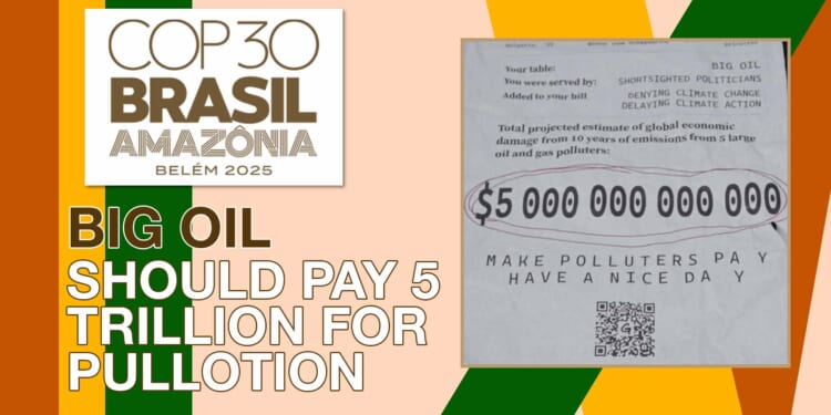 Big Oil Should Pay 5 TRILLION For Pollution, Says Greenpeace