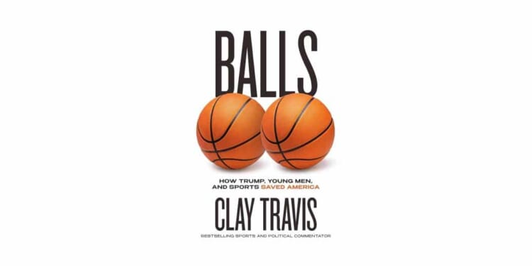How Trump, Young Men, and Sports Saved America' by Clay Travis