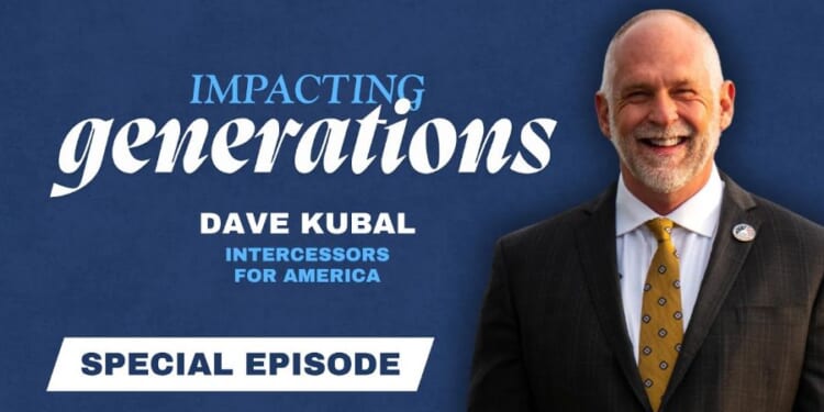 Impacting Generations: Rediscovering the Lost Covenant of Abraham With Dave Kubal