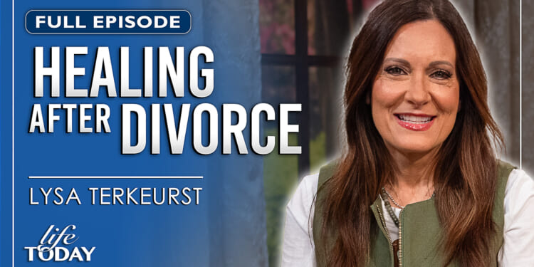 Lysa TerKeurst: Healing After Divorce