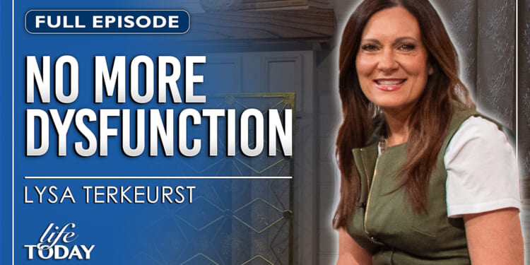 Lysa TerKeurst: No More Dysfunction
