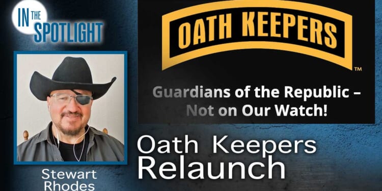 Oath Keepers Relaunch - The New American
