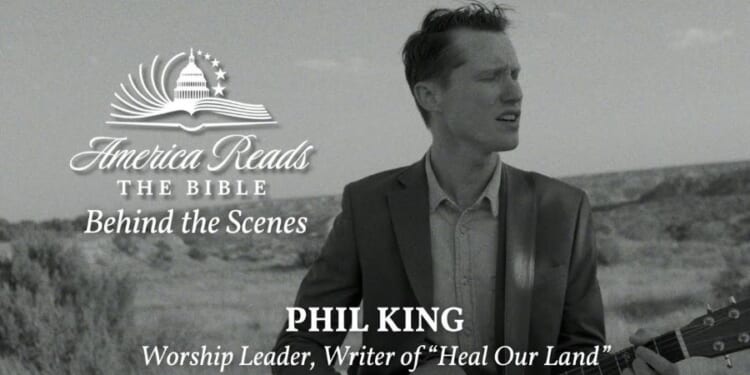 Phil King on Worship That Awakens a Nation: Behind the Scenes of America Reads the Bible