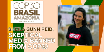 Skeptical Media BANNED from COP30 Climate Summit