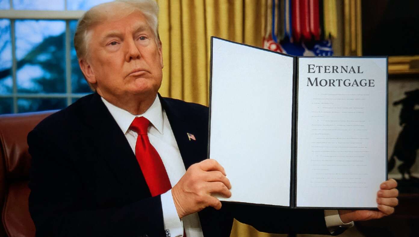 Image for article: Trump Unveils New Eternal Mortgage
