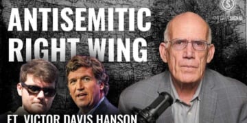 Victor Davis Hanson: Confronting Conservative Antisemitism