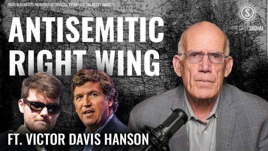 Victor Davis Hanson: Confronting Conservative Antisemitism