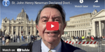 Why St. John Henry Newman Matters Now: The Church’s Newest Doctor