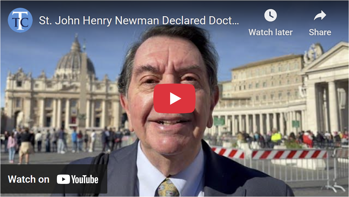 Why St. John Henry Newman Matters Now: The Church’s Newest Doctor