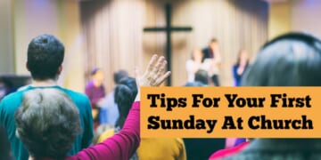 Image for article: Thinking About Going To Church? Here Are 10 Tips For Your First Sunday