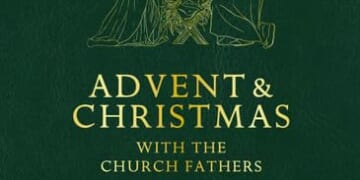 Advent and Christmas with the Church Fathers 