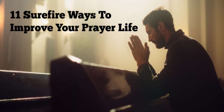 Image for article: Bad At Praying? Here Are 11 Surefire Ways To Improve Your Prayer Life