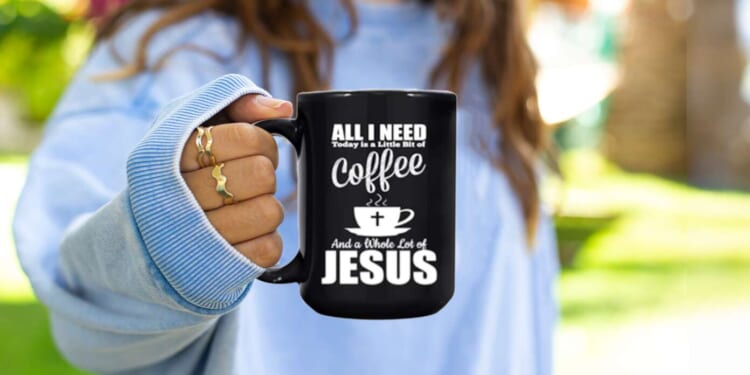 Image for article: Great Commission Fulfilled: Woman Purchases ‘All I Need Is Coffee And Jesus’ Mug