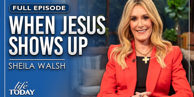 Sheila Walsh: When Jesus Shows Up
