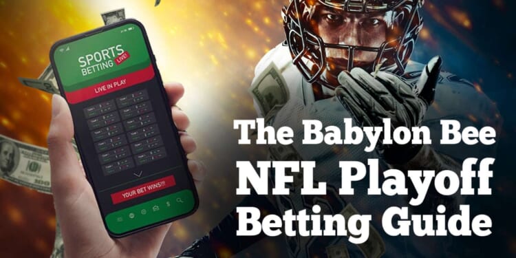 Image for article: The Official Babylon Bee NFL Playoff Betting Guide