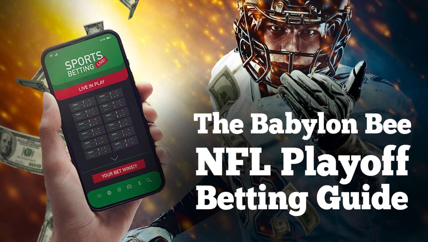 Image for article: The Official Babylon Bee NFL Playoff Betting Guide