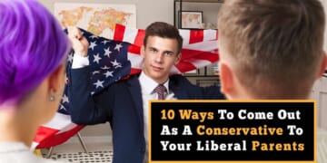 Image for article: 10 Ways To Come Out As A Conservative To Your Liberal Parents