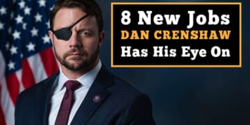 Image for article: 8 New Jobs Dan Crenshaw Has His Eye On