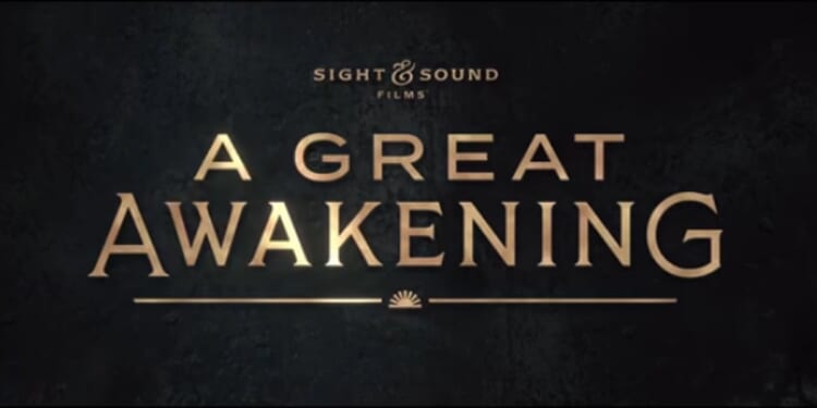 A Great Awakening: The Movie