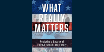 Why I Wrote What Really Matters: Restoring a Legacy of Faith, Family, and Freedom