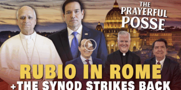 Rubio in Rome & The Synod Strikes Back