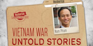 “Vietnam War: Untold Stories” New Documentary Exposes Pro-Communist, Anti-American Lies, Myths, and Propaganda