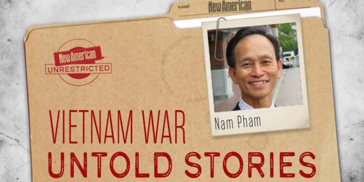“Vietnam War: Untold Stories” New Documentary Exposes Pro-Communist, Anti-American Lies, Myths, and Propaganda