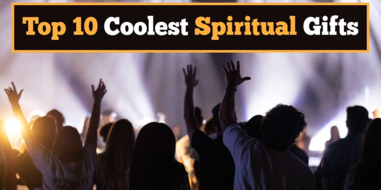 Image for article: Top 10 Coolest Spiritual Gifts