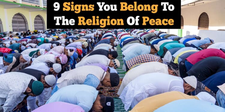 Image for article: 9 Signs You Belong To The Religion Of Peace
