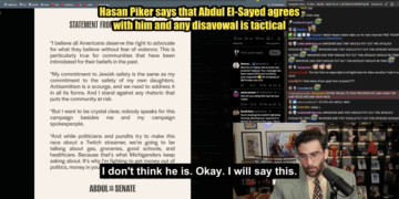 Hasan Piker Says Abdul El-Sayed Isn’t Moderating on Israel