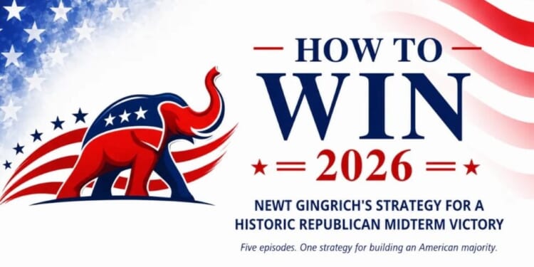 Newt Gingrich’s Five-Part Series for a Historic Republican Midterm Victory