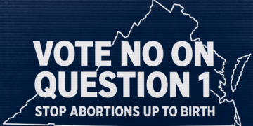 Virginia Must Vote No on Question 1 to Stop Abortions Up to Birth