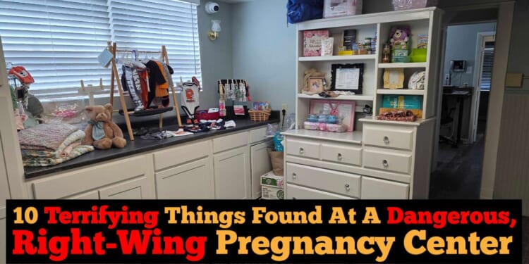Image for article: 10 Most Terrifying Things Inside One Of Those Dangerous Right-Wing Pregnancy Centers