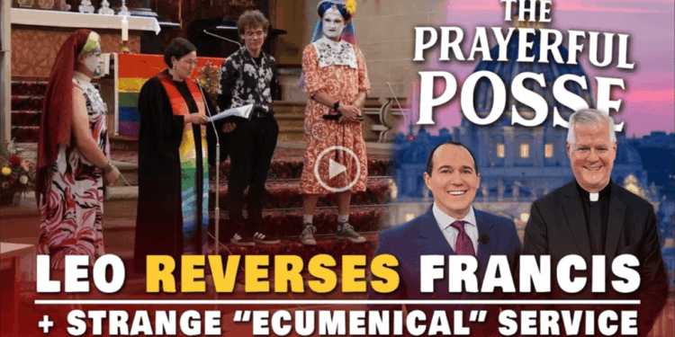 Pope Leo Reverses Francis. And What Kind of “Ecumenical Service” Is This?
