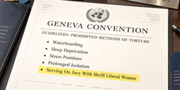 Image for article: Serving On Jury With Shrill Liberal Women Added To List Of Torture Methods Under Geneva Conventions